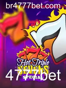 Desvendando o HotTripleSevensSpecial: Regras e Novidades do Jogo 4777bet
